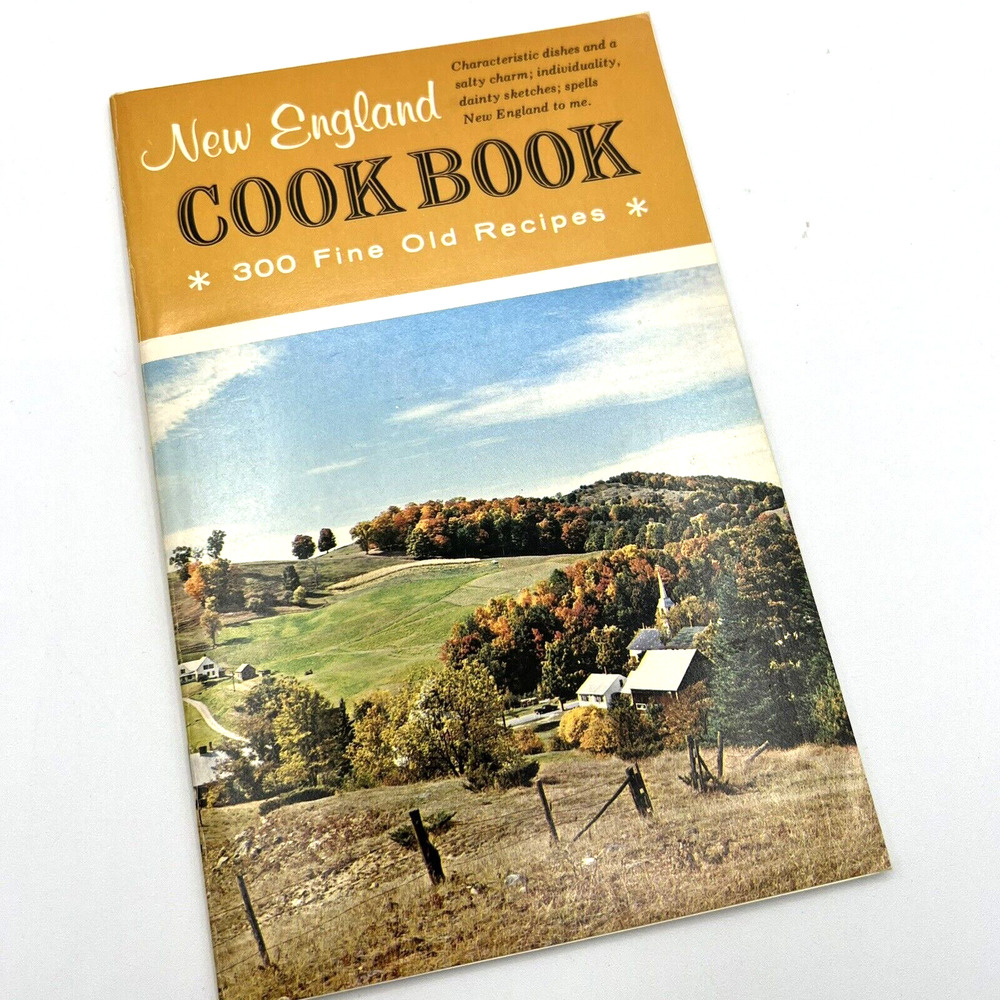 Vintage New England Cook Book--300 Fine Old Recipes Cookbook 1982, Culinary Arts